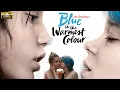 Blue Is the Warmest Colour (2013) Movie | Léa Seydoux, Adèle Exarchopoulos | Review And Facts