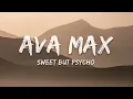 Ava Max - Sweet but Psycho (Lyrics)