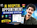 I Build an AI Hospital Appointment Booking System with Python FastAPI Machine Learning