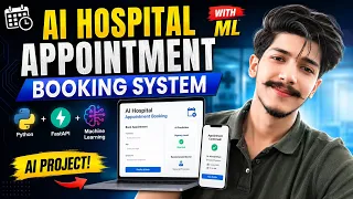 I Build an AI Hospital Appointment Booking System with Python FastAPI Machine Learning