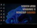 Lagu Layar Screen Berkedip, Flickering,Flashing, Blink di Windows 11 - SOLVED