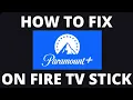 How to Fix Paramount Unlimited on a Fire TV Stick