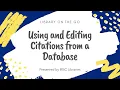 Using and Editing Citations from a Database