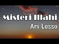 Download Lagu Misteri Illahi - Ari Lasso || LIRIK