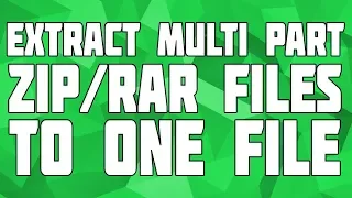 Extract Multi-part Files to One Multi-part Compress Game Guide How to Extract a Multi-part game
