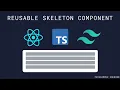 Part 6 Creating a Reusable Skeleton Component with React TypeScript Tailwind