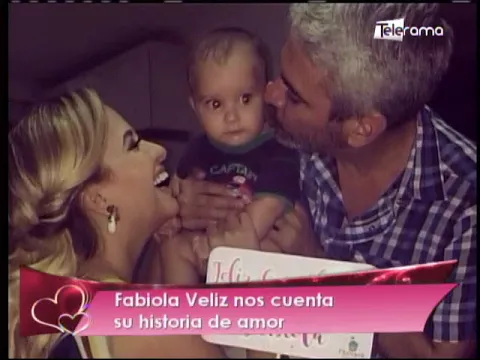 Fabiola Veliz nos cuenta su historia de amor