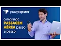 BUYING CHEAP AIRLINE TICKETS ON THE PASSAGENSPROMO WEBSITE STEP BY STEP IS IT RELIABLE AND SAFE