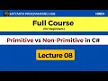 C Full Course for Beginners Primitive and Non-Primitive Data Types Lecture 08