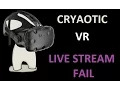 Live Stream Fail - Cryaotic VR Vive hitting ceiling fan fail
