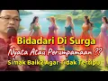 Download Lagu Bidadari Di Surga, Nyata Atau Sekedar Perumpamaan ? | K.H Syaiful Karim