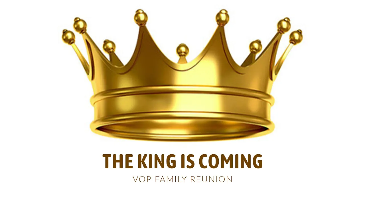 The King is Coming // VOP Family Reunion