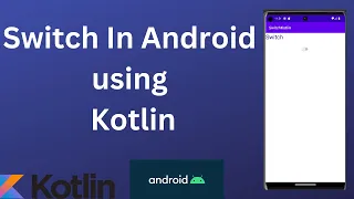Switch Button in Android using Kotlin Kotlin Android Studio Tutorial - Quick Easy