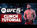 How To DOMINATE THE CLINCH in UFC 5 CLINCH GUIDE EA SPORTS UFC 5