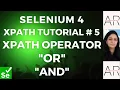 XPATH Tutorial 5 - XPATH OR Operator XPATH AND Operator
