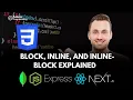 10 - Display Block Inline and Inline-Block explained CSS Tutorial
