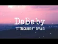 Download Lagu DaBaby - Toton Caribo ft. Gerald Lyrics Video