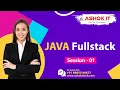 Java Fullstack Session - 1 Ashok IT