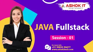 Java Fullstack Session - 1 Ashok IT
