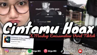 dj cintamu itu hoax x mashup emisamelaw mengkane viral tiktok dirga yete yang kalian cari 