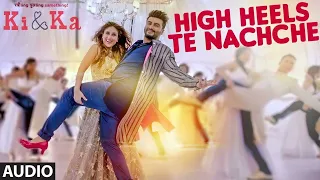 high heels te nachche video song ki u0026 ka meet bros ft jaz dhami yo yo honey singh t series