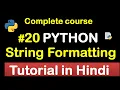 String formatting in python Complete Python tutorial 2020