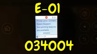 Fix Epson Printer E-01 034004  Contact Epson Support  Error:  Non-printing features are available