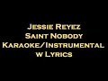 Jessie Reyez - Saint Nobody Karaoke/Instrumental w Lyrics