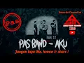 Download Lagu Pas Band - Aku | Official Audio HD | Segitiga Merah 118
