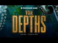 The Depths Game Trailer
