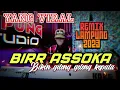 Lagu BIRR ASSOKA BIKIN GELENG GELENG KEPALA || YANG VIRAL DI LAMPUNG