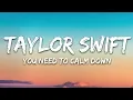 Taylor Swift - You Need To Calm Down (Lyrics)