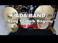 ADA BAND Ft. Gita Gutawa - Yang Terbaik Bagimu (NO SOUND DRUM)