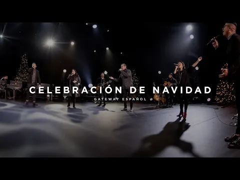 Download MP3 Celebración de Navidad | Gateway Worship Español