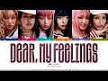 IVE 'Dear, My Feelings' Lyrics (아이브 Dear, My Feelings 가사) [Color Coded Han_Rom_Eng] | ShadowByYoongi