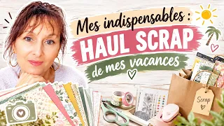 Mes indispensables : Haul Scrap de mes vacances