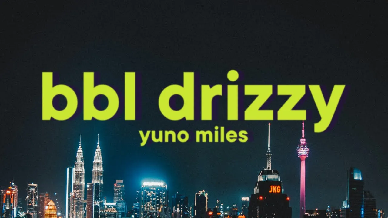 Yuno Miles - BBL DRIZZY Freestyle [Lyrics]