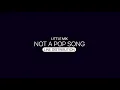 Little Mix ~ Not A Pop Song ~ Line Distribution