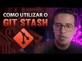 Tutorial Git Como Utilizar o Git Stash e Git Stash Pop