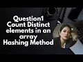count Distinct Element in an array Hashing Method