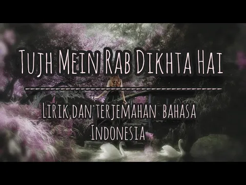 Download MP3 Tujh Mein Rab Dikhta Hai (Sherya Karmakar Cover) II lirik dan terjemahan bahasa Indonesia