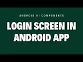 08 Login screen Android UI Components