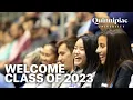 Quinnipiac University Class of 2023 Welcome Ceremony