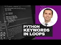 Python Lesson 20 Keywords in loops