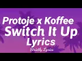 Protoje x Koffee - Switch It Up Lyrics | Strictly Lyrics