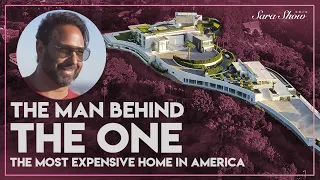 This Man Built THE ONE - The Most Expensive Home in America