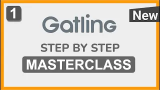 Gatling Step by Step Masterclass Part 1