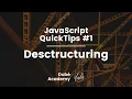 JavaScript QuickTips - Destructuring Objects Arrays
