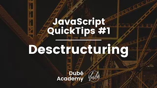 JavaScript QuickTips - Destructuring Objects Arrays