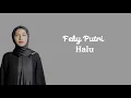 Download Lagu HALU - Feby Putri (Lirik Lagu) Senyumanmu yang indah bagaikan Candu